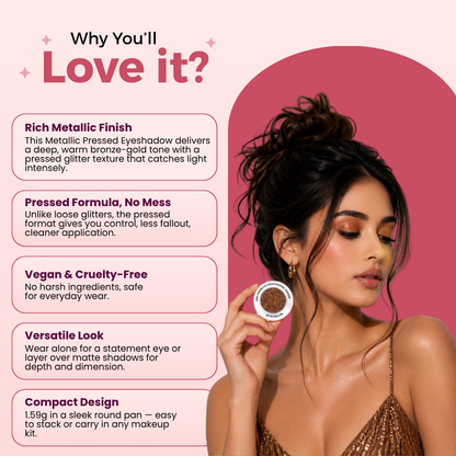 Honey Brown Single Metallic Pressed Eyeshadow | Pigmented | Long-Wearing